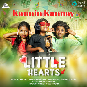 Dengarkan lagu Kannin Kannay (Little Hearts) nyanyian Sourav Suresh dengan lirik