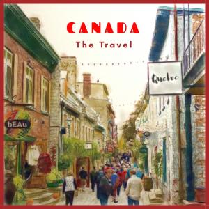 Canada - The Travel