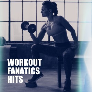 Album Workout Fanatics Hits oleh Cardio Workout Crew