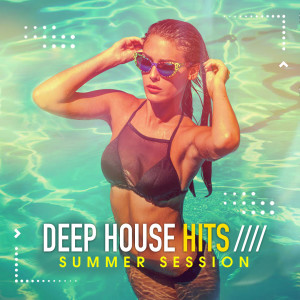 Various Artists的專輯Deep House Hits (Summer Session)