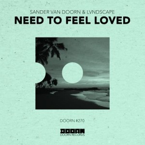 ดาวน์โหลดและฟังเพลง Need To Feel Loved พร้อมเนื้อเพลงจาก Sander van Doorn