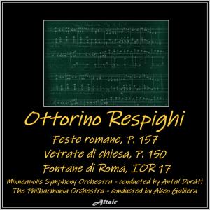 Album Respighi:Feste romane, P. 157 - Vetrate di chiesa, P. 150 - Fontane di Roma, Ior 17 (Live) from The Philharmonia Orchestra