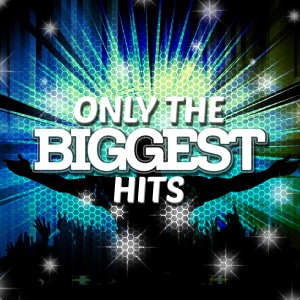 อัลบัม Only the Biggest Hits ศิลปิน Todays Hits 2015