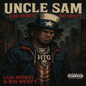收聽Luh Monti的Uncle Sam (Explicit)歌詞歌曲