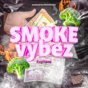 收聽Kapitano的SmokeVybez (Explicit)歌詞歌曲