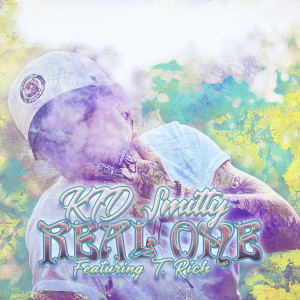 Listen to Real One (Explicit) song with lyrics from Kid Smitty