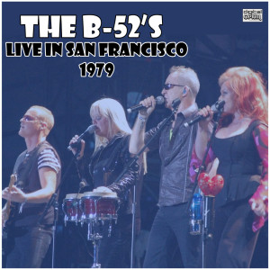 Album Live In San Francisco 1979 oleh The B-52s
