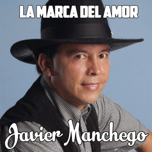 Album LA MARCA DEL AMOR from Javier manchego