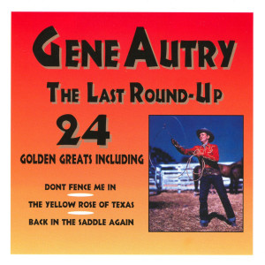 ดาวน์โหลดและฟังเพลง The Last Round-Up พร้อมเนื้อเพลงจาก Gene Autry