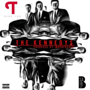 อัลบัม The Kennedys (Exclusive release from the BxYASELF LP) (Explicit) ศิลปิน TaxTheWorld