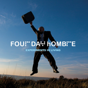 Four Day Hombre的專輯Experiments In Living
