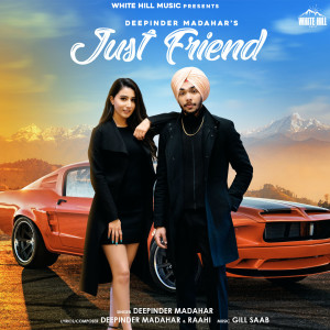收聽Deepinder Madahar的Just Friend歌詞歌曲