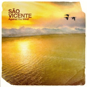 อัลบัม Against the Wind ศิลปิน Sao Vicente