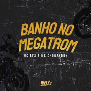 收聽MC RF3的Banho no Megatrom歌詞歌曲