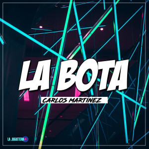 Listen to La Bota song with lyrics from Carlos Martinez