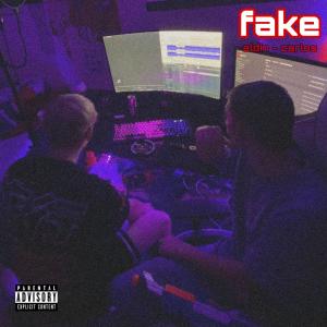 FAKE (feat. Aldin) (Explicit)