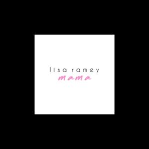 Lisa Ramey的專輯Mama