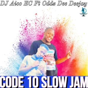 收聽DJ Aico EC的Code 10 (feat. Oddz Dee Deejay)歌詞歌曲