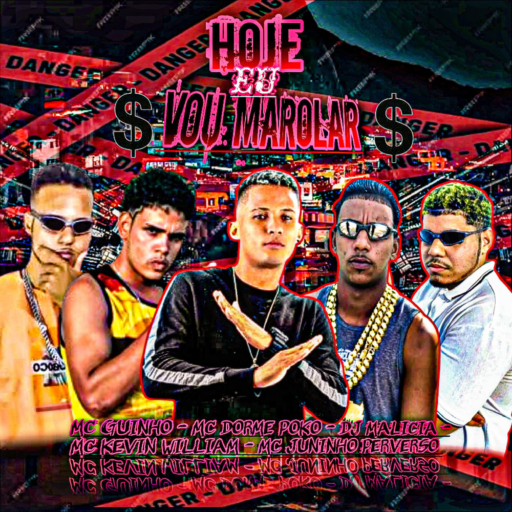 Hoje Eu Vou Marolar (feat. MC Kevin William & Juninho Perverso) (Explicit)