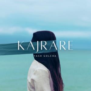 收聽Yash Golcha的Kajrare歌詞歌曲