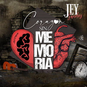 Listen to Corazón Sin Memoria song with lyrics from Jey Sanchez