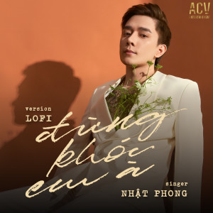 Album Đừng Khóc Em À (Lofi) from Nhật Phong