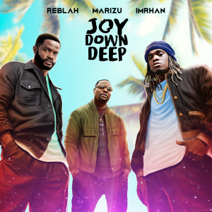 收聽Reblah的Joy Down Deep歌詞歌曲