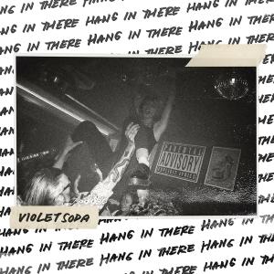 Violet Soda的專輯Hang in There (Live)