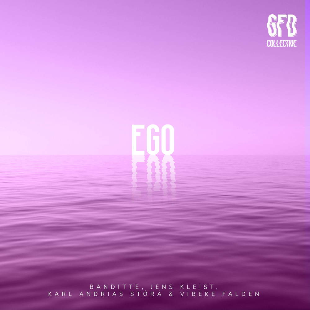 Ego (GFD Collective) (Explicit) (GFD Collective|Explicit)