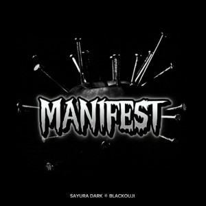 ดาวน์โหลดและฟังเพลง Manifest พร้อมเนื้อเพลงจาก Sayura dark