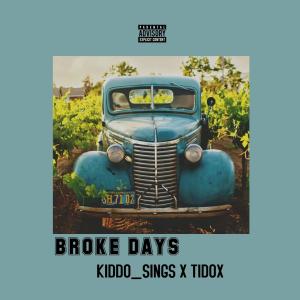 อัลบัม Broke Days (feat. Tidox) ศิลปิน Kiddo sings