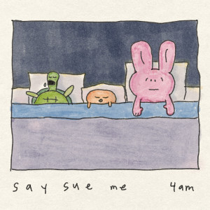 Album 4am from Say Sue Me