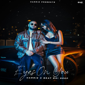 收聽Harrie的Eyes On You歌詞歌曲