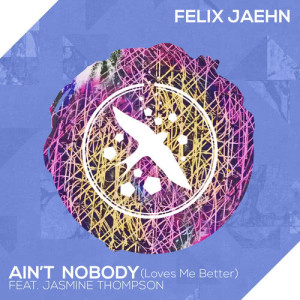 收聽Felix Jaehn的Ain't Nobody (Loves Me Better)歌詞歌曲