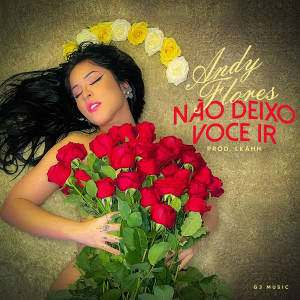 ดาวน์โหลดและฟังเพลง Não Deixo Você Ir พร้อมเนื้อเพลงจาก Andy Flores