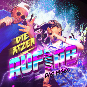 Listen to AUF UND AB (Das Isses) song with lyrics from Die Atzen