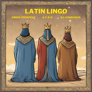 Emsee Prospekt的專輯LATIN LINGO (feat. ILL Conscious & A-F-R-O)