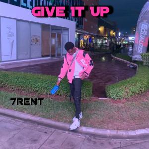 收聽7rent的Give It Up歌詞歌曲