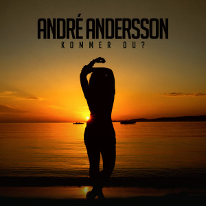 André Andersson的專輯Kommer du?