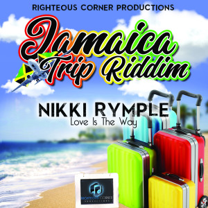 Dengarkan lagu Love Is The Way (Jamaica Trip Riddim) nyanyian Nikki Rymple dengan lirik