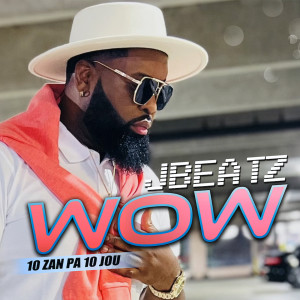 Album Wow (10 Zan Pa 10 Jou) from JBeatz