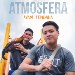 收聽Atmosfera的Ayam Tendaha歌詞歌曲