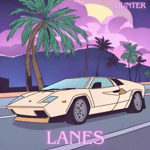 Hunter的專輯Lanes (Explicit)