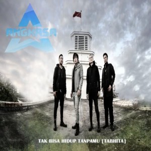 ดาวน์โหลดและฟังเพลง Tak Bisa Hidup Tanpamu พร้อมเนื้อเพลงจาก Angkasa