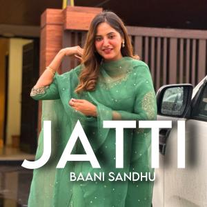 Baani Sandhu的專輯Jatti
