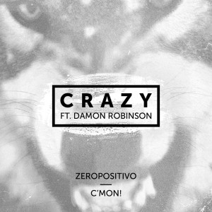 Dengarkan Crazy lagu dari Zeropositivo dengan lirik