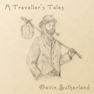 Gavin Sutherland的專輯A Traveller's Tales