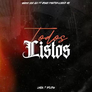 Under Side 821的專輯Todos Listos (feat. Diego Mx & Under Side 821) [Explicit]