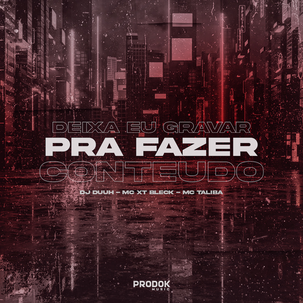 Deixa Eu Gravar pra Fazer Conteúdo (Explicit)