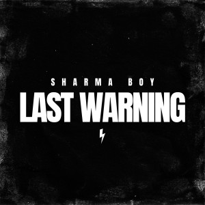 Listen to Last Warning (Explicit) song with lyrics from Sharma Boy